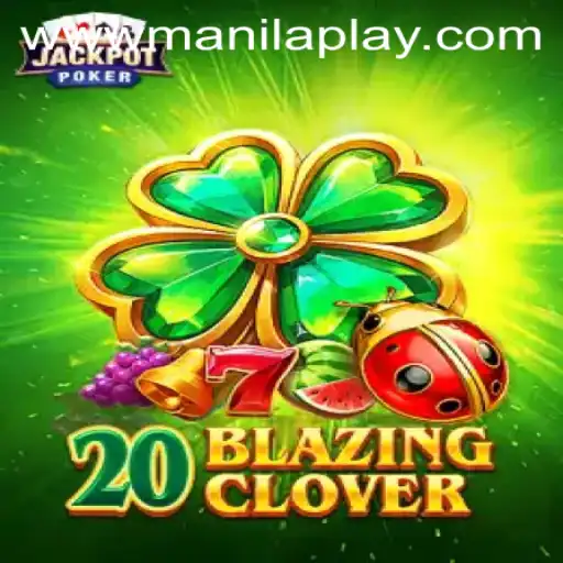 Unveiling 20BlazingClover at the Manila Play Casino