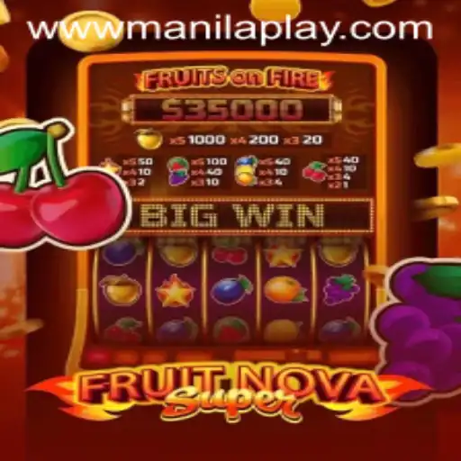 Exploring FruitNovaSuper at Manila Play Casino