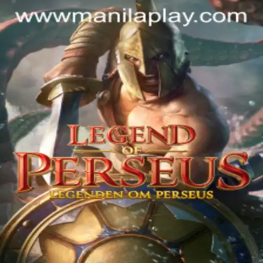 LegendofPerseus: A Mythical Adventure Awaits at Manila Play Casino