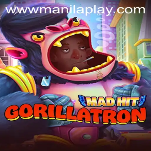 MadHitGorillatron: A Dynamic Gaming Experience at Manila Play Casino