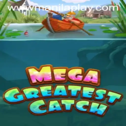Discovering MegaGreatestCatch: An Exciting Adventure at Manila Play Casino